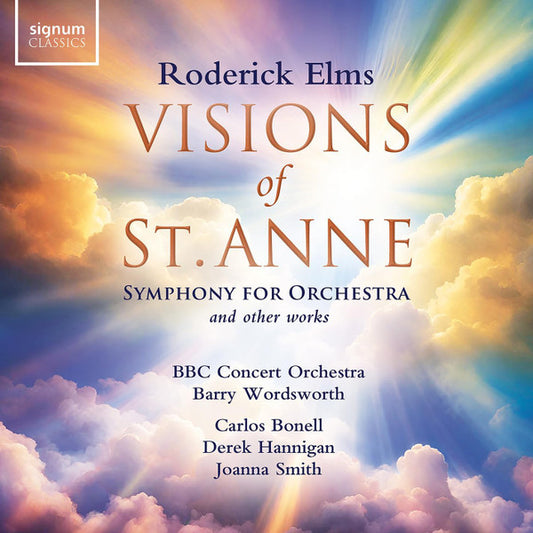 Roderick Elms - BBC Concert Orchestra, Barry Wordsworth, Carlos Bonell, Derek Hannigan, Joanna Smith (2) - Visions Of St. Anne (Symphony For Orchestra And Other Works) (CD, Album)