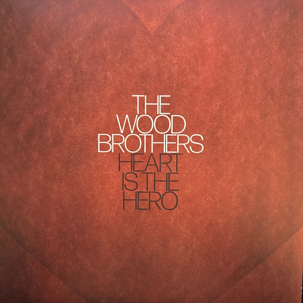 The Wood Brothers - Heart Is The Hero (LP, Album)