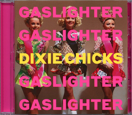 Dixie Chicks - Gaslighter (CD, Album)