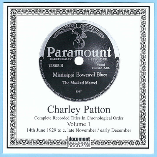 Charley Patton - Complete Recorded Works In Chronological Order Volume 1 (14 June 1929 To Late November / Early December 1929) (CD, Comp, RE, RM)