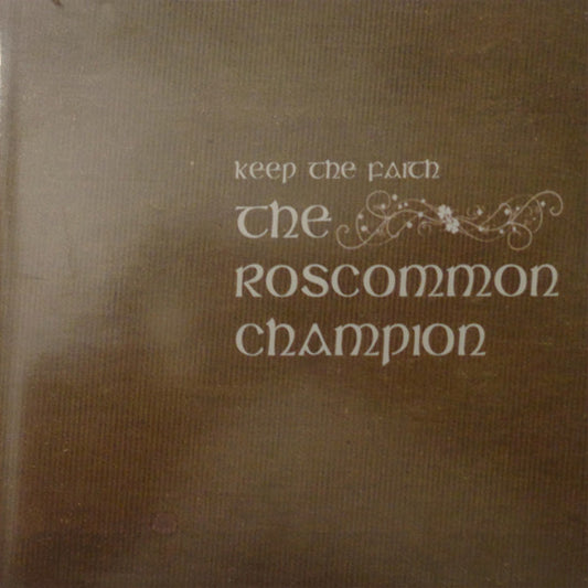 Keep The Faith (4) - The Roscommon Champion (CD)