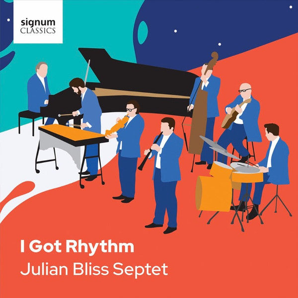 Julian Bliss Septet - I Got Rhythm (CD)