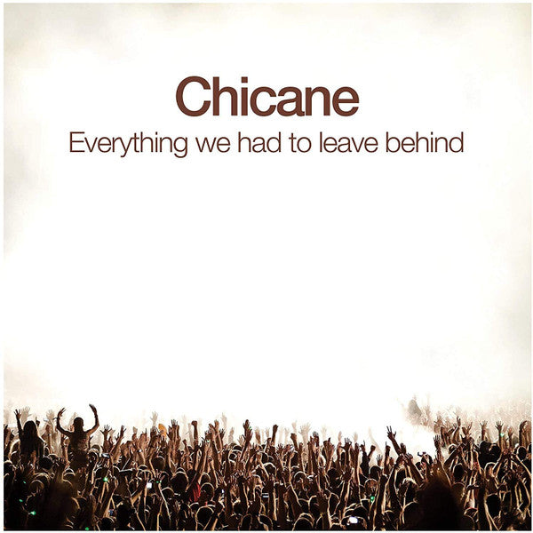 Chicane - Everything We Had To Leave Behind (CD, Album)