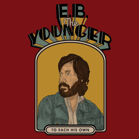 E. B. The Younger - To Each His Own (CD, Album)