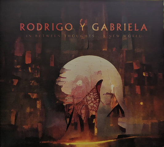 Rodrigo Y Gabriela - In Between Thoughts...A New World (CD, Album)