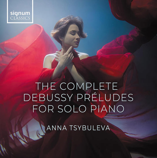 Debussy* - Anna Tsybuleva - The Complete Debussy Préludes For Solo Piano (CD, Album)