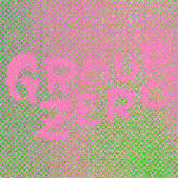 Group Zero - Everyone's Already Come Apart (LP, Album)