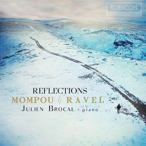 Mompou* // Ravel*, Julien Brocal - Reflections (CD, Album)