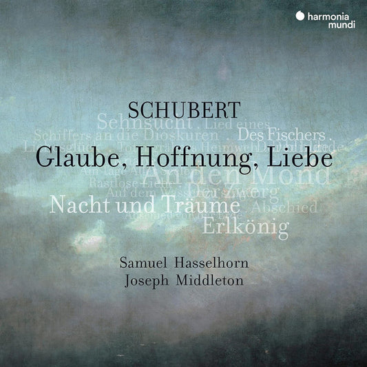Schubert*, Samuel Hasselhorn, Joseph Middleton - Glaube, Hoffnung, Liebe (CD, Album)