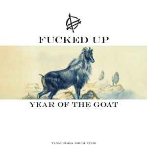Fucked Up - Year Of The Goat (Grass Can Move Stones I: On Earth) (LP, Album, Whi)