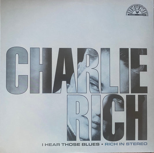 Charlie Rich - I Hear Those Blues - Rich In Stereo (LP, Comp)