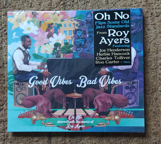 Oh No Deconstructs The Music Of Roy Ayers - Good Vibes / Bad Vibes (CD, Album)