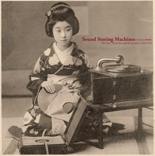 Various - Sound Storing Machines: The First 78rpm Records From Japan, 1903-1912 (CD, Album, Comp)