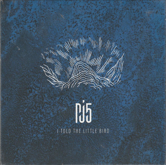 Pj5 - I Told The Little Bird (CD, Album)
