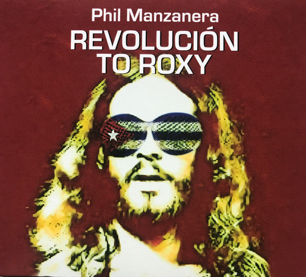 Phil Manzanera - Revolución To Roxy (CD)