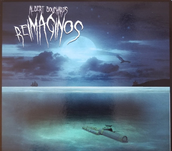Albert Bouchard - Re Imaginos (CD, Album, Dig)