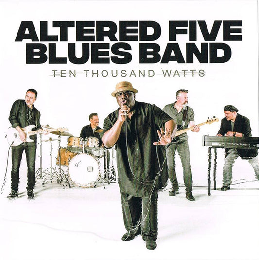 Altered Five Blues Band - Ten Thousand Watts (CD, Album)