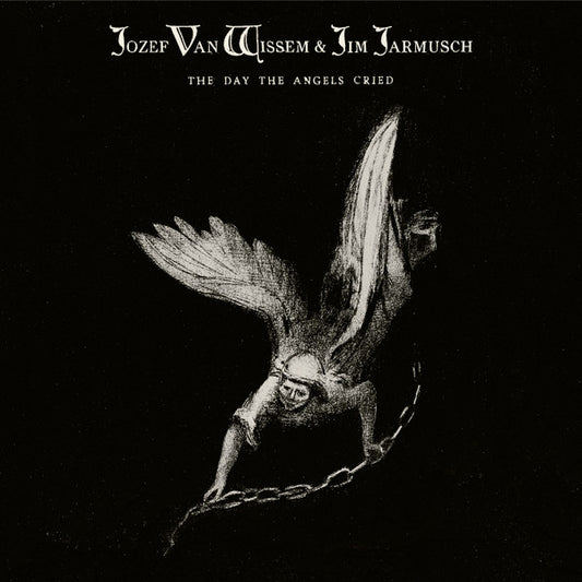 Jozef Van Wissem & Jim Jarmusch - The Day The Angels Cried (CD, Album, Ltd)