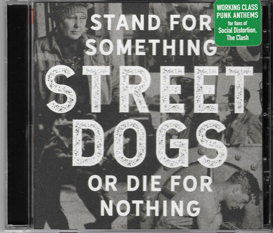 Street Dogs - Stand For Something Or Die For Nothing (CD, Album)