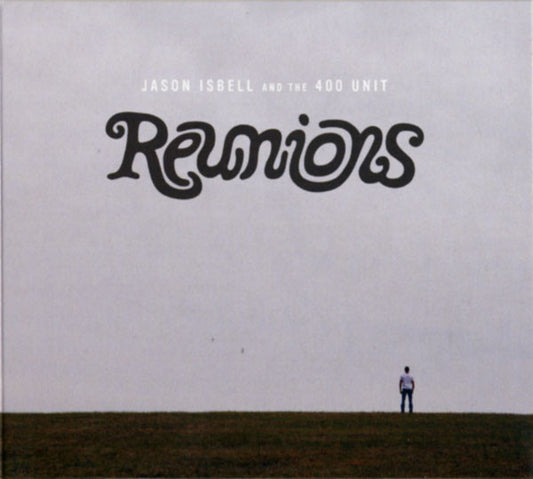 Jason Isbell And The 400 Unit - Reunions (CD, Album)