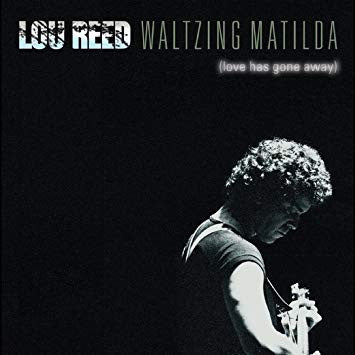 Lou Reed - Waltzing Matilda (Love Has Gone Away) (2xLP, RE)