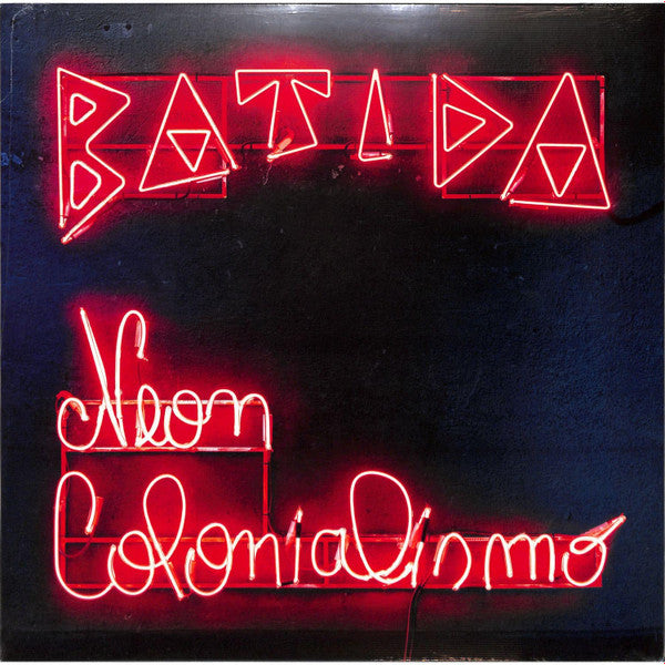 Batida (4) - Neon Colonialismo (LP, Album)