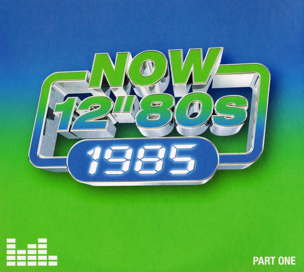 Various - Now 12" 80s: 1985 (Part One) (4xCD, Comp)