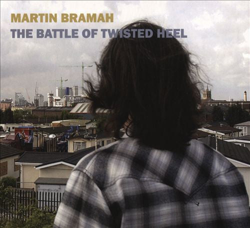 Martin Bramah - The Battle Of Twisted Heel (CD, Album, RE)