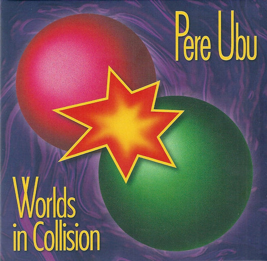 Pere Ubu - Worlds In Collision (CD, Album, RE, RM, Car)