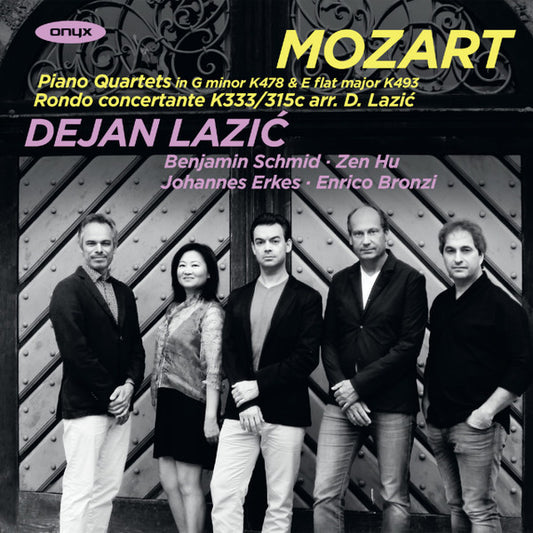 Mozart*, Dejan Lazić, Benjamin Schmid, Zen Hu, Johannes Erkes, Enrico Bronzi - Piano Quartets In G Minor K478 & E Flat Major K493; Rondo Concertante K333 (CD, Album)