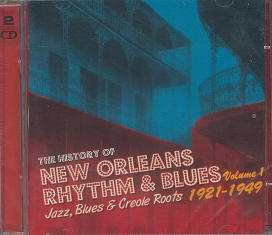Various - The History Of New Orleans Rhythm & Blues - Jazz, Blues & Creole Roots - Volume 1 1921-1949 (2xCD, Comp)