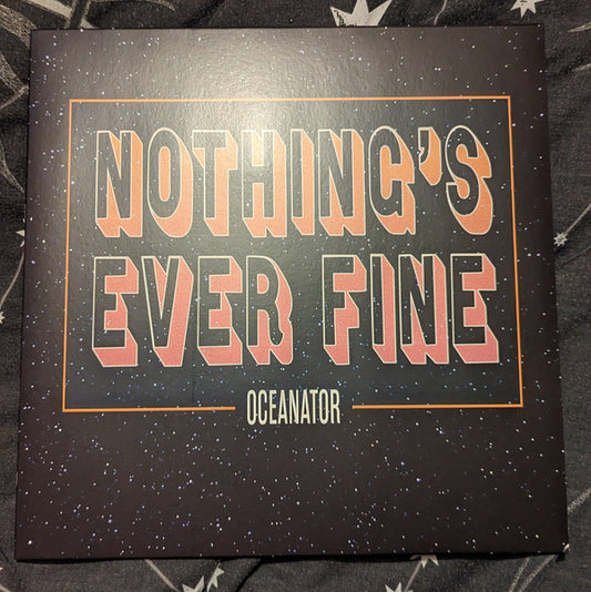 Oceanator - Nothing's Ever Fine  (LP, Album, Ltd, Tra)