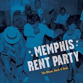 Various - Memphis Rent Party - The Blues, Rock, & Soul In Music's Hometown (LP, Album, Comp, gat)