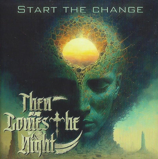 Then Comes The Night - Start The Change (CD, Album)