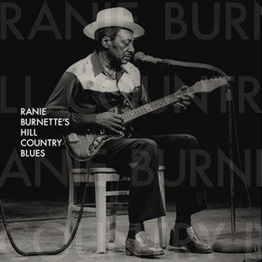 Ranie Burnette - Ranie Burnette's Hill Country Blues (LP)