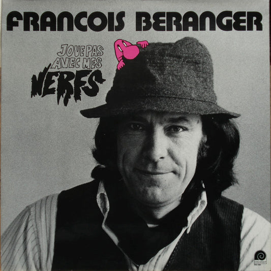 François Béranger - Joue Pas Avec Mes Nerfs (LP, Album, Gat)