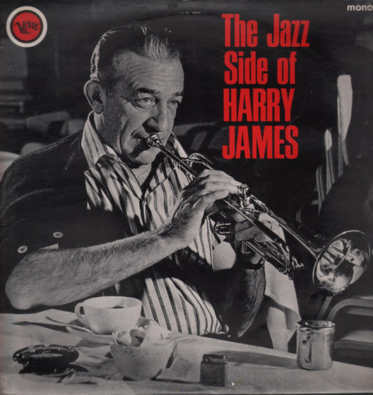 Harry James And His Orchestra - The Jazz Side Of Harry James (LP, Comp, Mono)