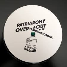 PlanningToRock, rRoxymore - Patriarchy Over & Out / Wheel Of Fortune (12")