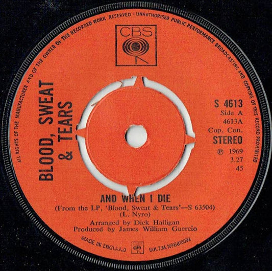 Blood, Sweat & Tears* - And When I Die (7", Single)