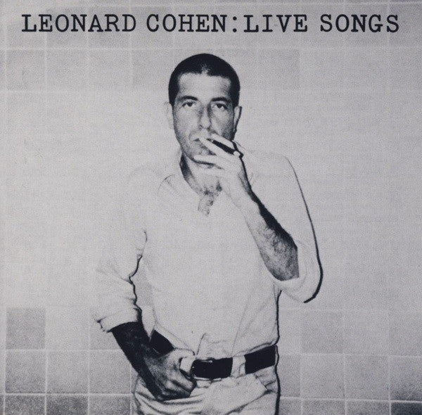 Leonard Cohen - Live Songs (CD, Album, RE)