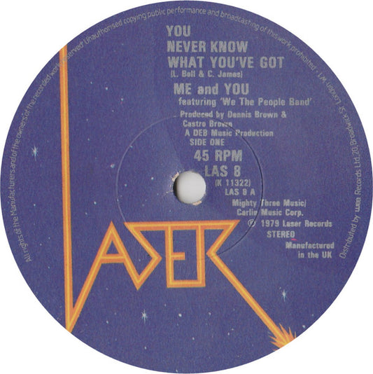 Me And You Featuring We The People Band - You Never Know What You've Got (7")