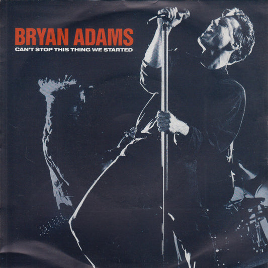 Bryan Adams - Can't Stop This Thing We Started (7", Single)