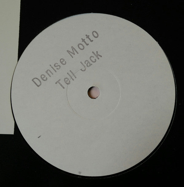 Denise Motto - Tell Jack (Jack The House) (12", W/Lbl)