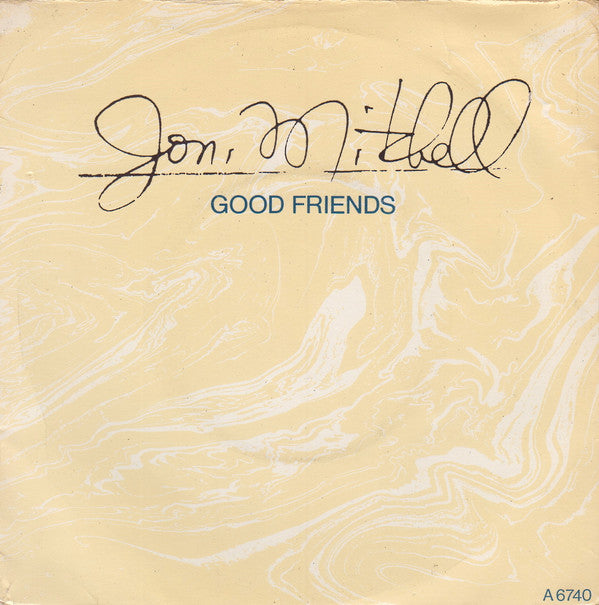 Joni Mitchell - Good Friends (7")