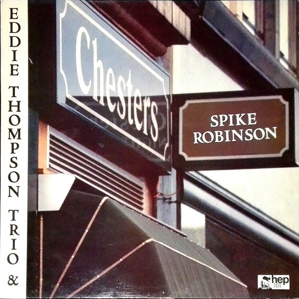 Spike Robinson With Eddie Thompson Trio - At Chesters (LP, Album)