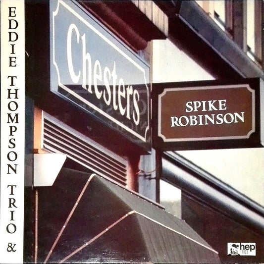 Spike Robinson With Eddie Thompson Trio - At Chesters (LP, Album)