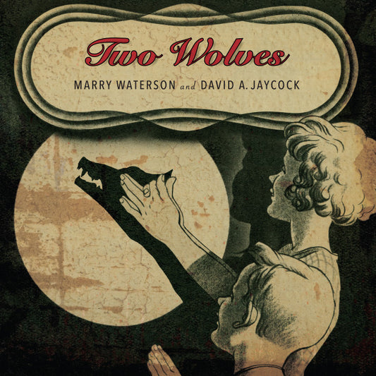 Marry Waterson And David A. Jaycock* - Two Wolves (LP)