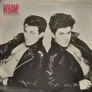 Wham! - Bad Boys (7", Single)
