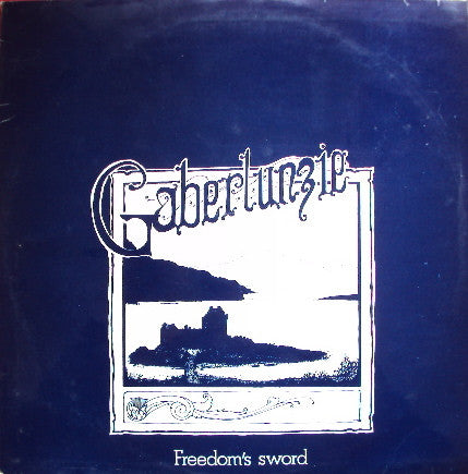 Gaberlunzie - Freedom's Sword (LP)
