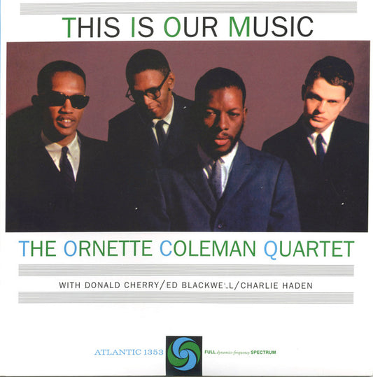 The Ornette Coleman Quartet - This Is Our Music (2x12", Album, RE, RM)